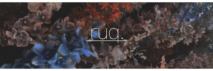 ルク(ruq.)のサロンヘッダー