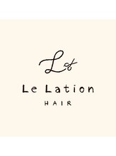 Le Lation 【ルラシオン】