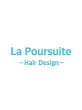 La Poursuite~HAIR DESIGN~ < 自由が丘 総本店>【ラ プウルスウィート ヘアデザイン】