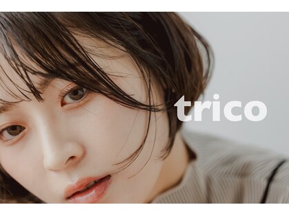 トリコ 梅田茶屋町店(trico)の写真