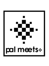 パル ミーツ(pal meets) pal meets