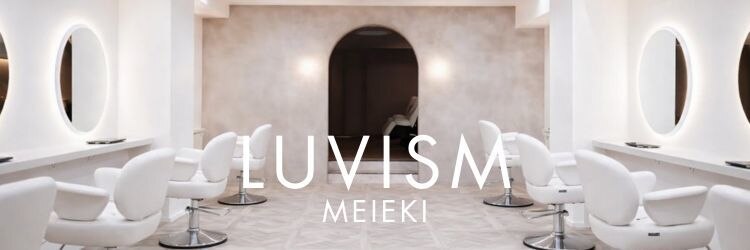 ラヴィズム 名駅店(LUVISM)のサロンヘッダー
