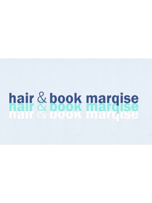 ヘアーアンドブック マルキーズ(hair&book marqise)