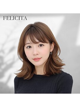 フェリシータジール(FELICITA ZEAL) 【FELICITA STYLE】