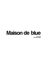 Maison de blue