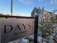 デイズ バイ ミコ(DAYS. by miko)