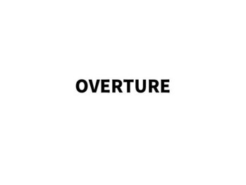 OVERTURE