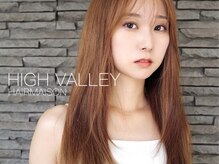 ハイバレーヘアーメゾン(HIGH VALLEY HAIRMAISON)