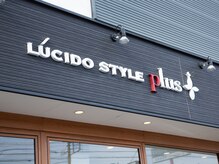 ルシードスタイルプラス 四街道(LUCIDO STYLE plus)