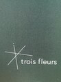 トロアフルール(trois fleurs)/trois fleurs