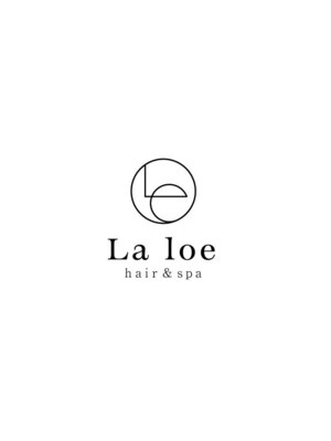 ラ ロエ(La loe)