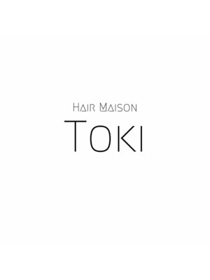 ヘアーメゾントキ(Hair Maison Toki)