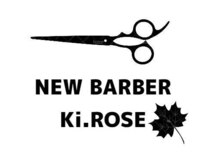 ニュー バーバー キローゼ(NEW BARBER Ki.ROSE)