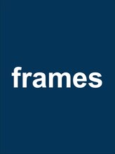 フレームス(FRAMES) frames 