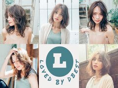 LOVED by Dbest　髪質改善/美髪縮毛矯正/ケアブリーチ/ショートカット