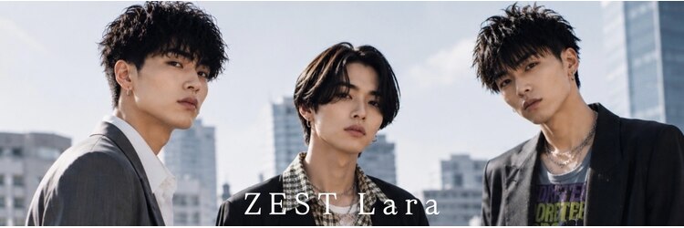 ゼストララ(ZEST Lara)のサロンヘッダー