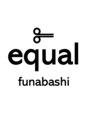 イコール 船橋(equal) equal 船橋