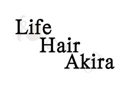 Life Hair Akira【ライフ　ヘアー　アキラ】