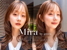 ミラバイグリーン(Mira by green)