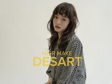 ヘアメイク デザート(HAIR MAKE DESART)