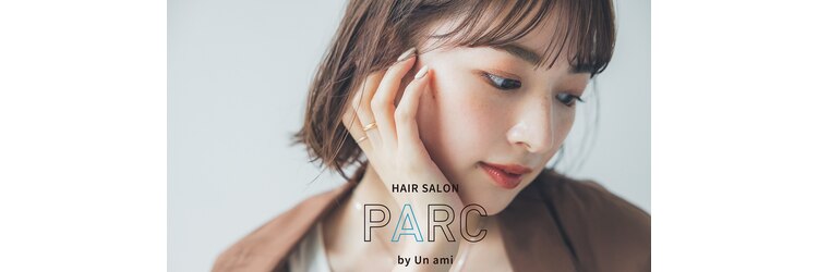 パークバイアンアミ(PARC by Un ami)のサロンヘッダー