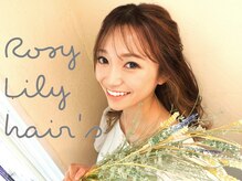 ロジーリリーヘアーズ(Rosy Lily hair's)