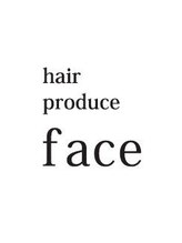 hair produce face　【ファーチェ】