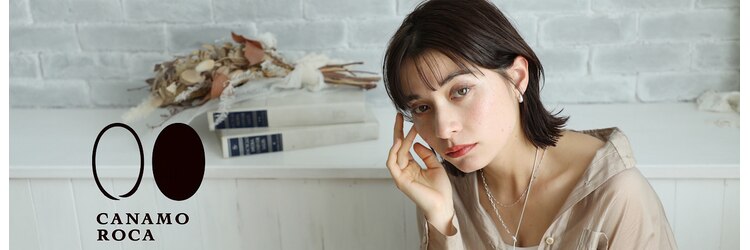カナモロカ(CANAMO ROCA)のサロンヘッダー