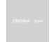 エノワヘアー(ENOWA hair)の写真/【豊橋/豊川◆1月20日NEW OPEN】日々の疲れが癒されるリラックス空間◇マンツーマンだから話しやすいのも◎