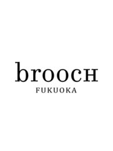 broocH福岡【ブローチ】
