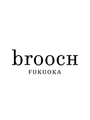 ブローチ 福岡(broocH)