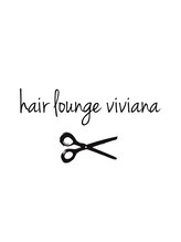 hair lounge viviana 【ヘアラウンジ  ビビアナ】