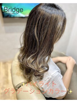 ザ ヘア サロン ブリッジ(The hair salon Bridge) ハイライトグラデーションカラー