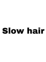 スローヘアー(Slow hair)&nbsp;Slowhair 