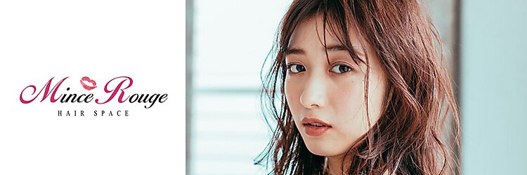 マンス ルージュ 博多店(Mince Rouge)のサロンヘッダー