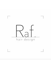 ラフヘアデザイン(Raf hair design) Raf. hair desig