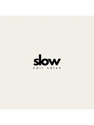 スロウ(slow)