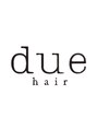 デューヘアー(due hair)/due hair