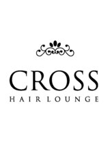 CROSS HAIR LOUNGE 【クロス　ヘアーラウンジ】