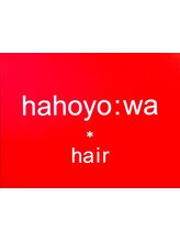 ハホヨワヘアー(hahoyo:wa hair)