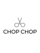 CHOP　CHOP【チョップチョップ】