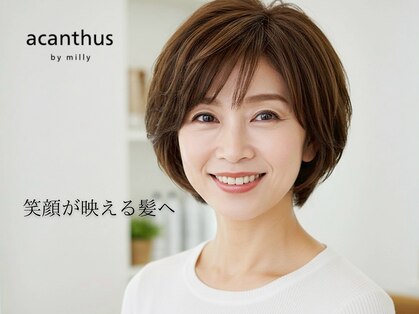 アカンサス バイ ミリー 高槻店(acanthus by milly)の写真