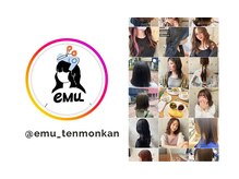 各スタイリスト情報は絶対【Instagram】がオススメです！店舗アカウント@emu_tenmonkan