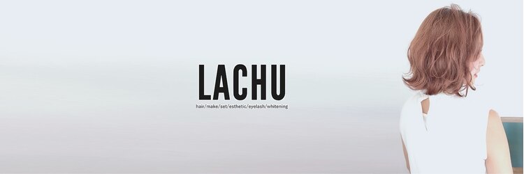 ラチュ(LACHU)のサロンヘッダー