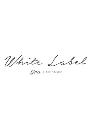 ホワイトレーベルグラ(White Label gra)