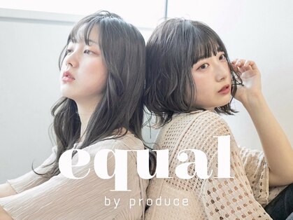 イコール バイ プロデュース 町田駅前店(equal by Produce)の写真