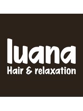 Hair&relaxation luana 【ルアナ】