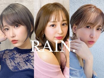 RAIN.【レイン】【1月5日 NEW OPEN（予定）】