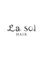 ラ ソール ヘア(La sol HAIR) La・sol HAIR