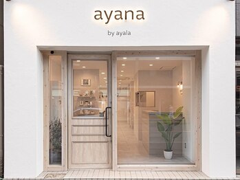 ayana by ayala 西船橋店 【アヤナ バイ アヤラ】